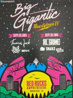 Big Gigantic Rowdytown IV - 2015 Poster Morrison, CO 9/25-9/26 Red Rocks Amphitheatre FOIL (signed)