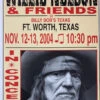 Willie Nelson - 2004 Franks Brothers 11/12-13 Poster Ft. Worth, TX -Soldout Posters image 0f979b51 5372 4344 b91d 3e2b008ee9cc
