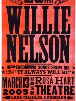 Willie Nelson - 2005 Hatch Show Print 3/13 Poster Lake Charles, LA