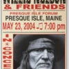 Willie Nelson - 2004 Franks Brothers 5/23 Poster Presque Isle, ME 2 Willie Nelson - 2004 Franks Brothers 5/23 Poster Presque Isle, ME -Soldout Posters image 6f950686 1480 43e1 a756 7d83f1b62c4f