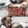 Boxing - 2018 Garcia Vs Lipinets Barthelemy Vs Relikh II