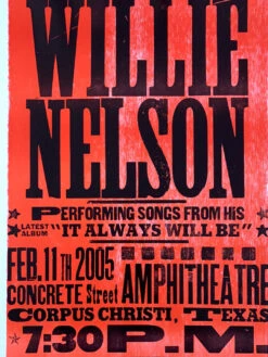 Willie Nelson - 2005 Hatch Show Print 2/11 Poster Corpus Christi, TX