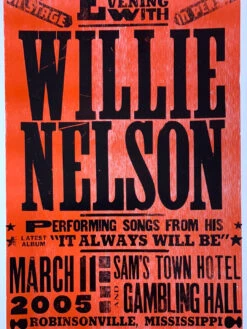 Willie Nelson - 2005 Hatch Show Print 3/11 Poster Robinsonville, MS